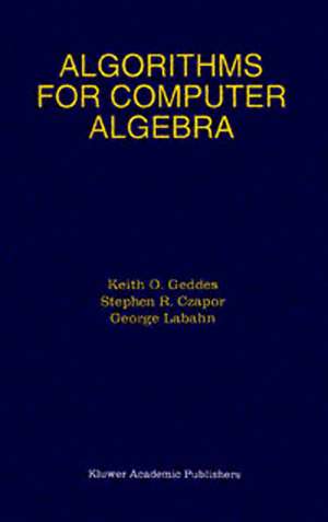 Algorithms for Computer Algebra de Keith O. Geddes