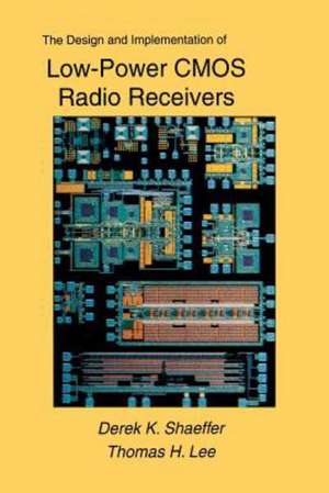 The Design and Implementation of Low-Power CMOS Radio Receivers de Derek Shaeffer