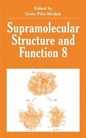 Supramolecular Structure and Function 8 de Greta Pifat-Mrzljak