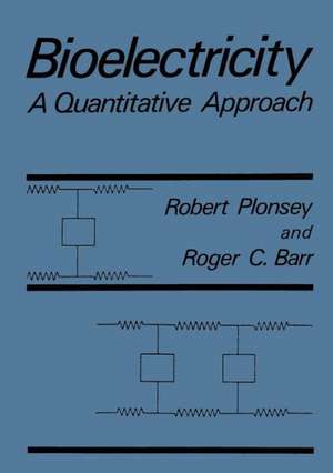 Bioelectricity: A Quantitative Approach de Roger C. Barr