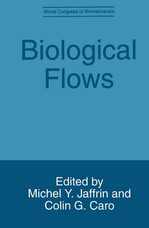 Biological Flows de Colin G. Caro