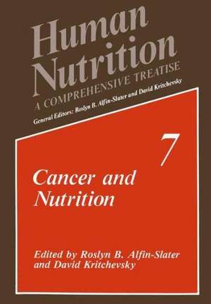 Cancer and Nutrition de Roslyn B. Alfin-Slater