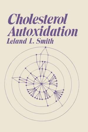 Cholesterol Autoxidation de Leland L. Smith