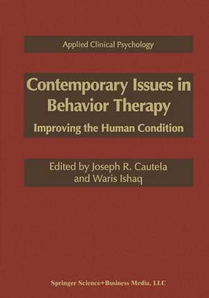 Contemporary Issues in Behavior Therapy: Improving the Human Condition de Joseph R. Cautela