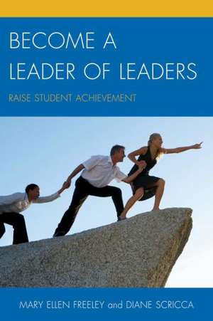 Become a Leader of Leaders de Mary Ellen Freeley