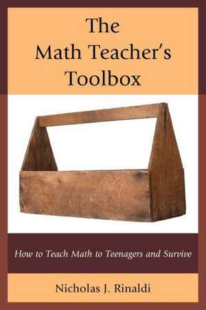 The Math Teacher's Toolbox de Nicholas J. Rinaldi