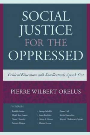 Social Justice for the Oppressed de Pierre Wilbert Orelus