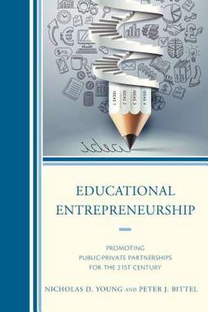 Educational Entrepreneurship de Nicholas D. Young