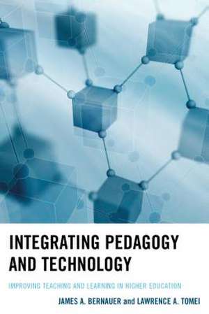 Integrating Pedagogy and Technology de James A. Bernauer