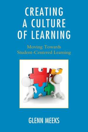 Creating a Culture of Learning de Glenn Meeks