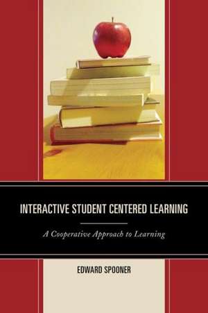 Interactive Student Centered Learning de Edward Spooner