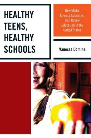 Domine, V: Healthy Teens, Healthy Schools de Vanessa Elaine Domine