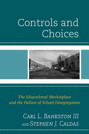 Controls and Choices de Carl L. Bankston