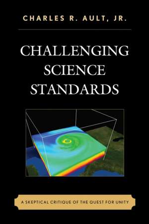 Challenging Science Standards de Charles R. Ault