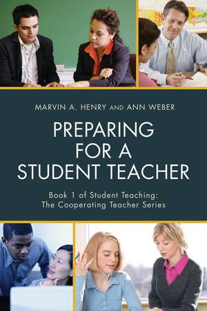 Preparing for a Student Teacher de Marvin A. Henry