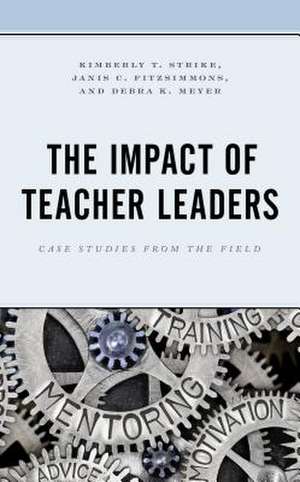 Impact of Teacher Leaders de Debra K. Meyer