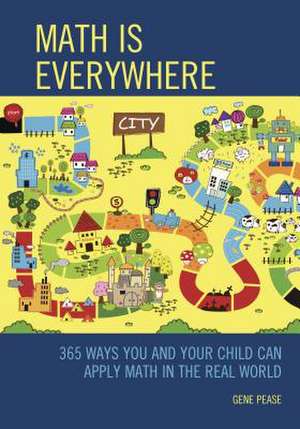 Math is Everywhere de Gene Pease