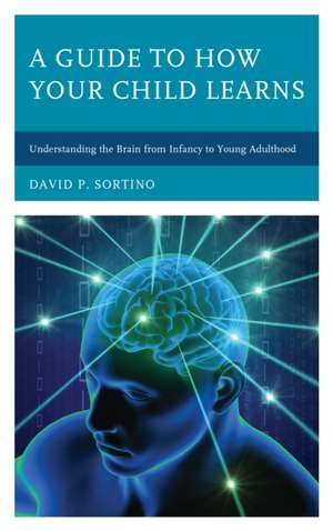 GUIDE TO HOW YOUR CHILD LEARNSPB de David P. Sortino