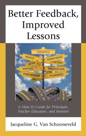 Better Feedback, Improved Lessons de Jacqueline G. Van Schooneveld