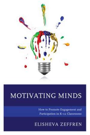 Motivating Minds de Elisheva Zeffren