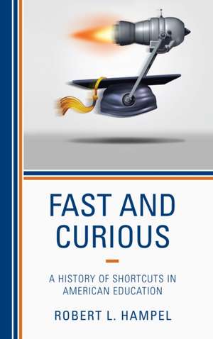 Fast and Curious de Robert L. Hampel