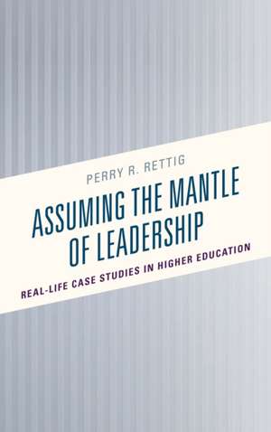 Assuming the Mantel of Leadership de Perry R. Rettig