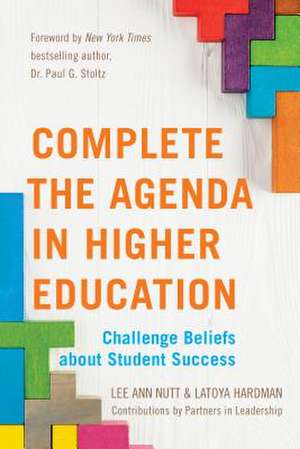 Complete the Agenda in Higher Education de Latoya Hardman