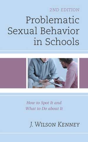 Problematic Sexual Behavior in Schools de J. Wilson Kenney