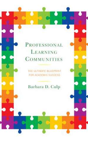 PROFESSIONAL LEARNING COMMUNITCB de Barbara D. Culp