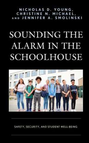 Sounding the Alarm in the Schoolhouse de Jennifer A. Smolinski