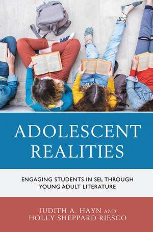 Adolescent Realities: Engaging Students in SEL through Young Adult Literature de Judith A. Hayn