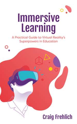 IMMERSIVE LEARNINGA PRACTICALCB de Craig Frehlich