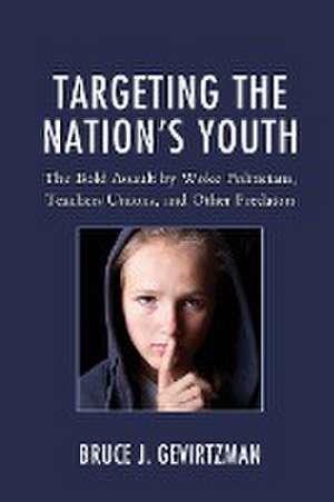 Gevirtzman, B: Targeting the Nation's Youth de Bruce J. Gevirtzman