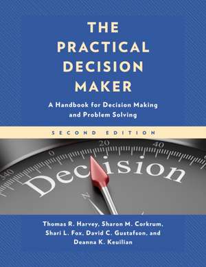 The Practical Decision Maker de Thomas R. Harvey