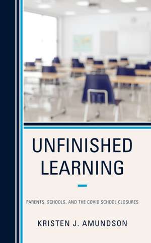 Unfinished Learning de Kristen J. Amundson