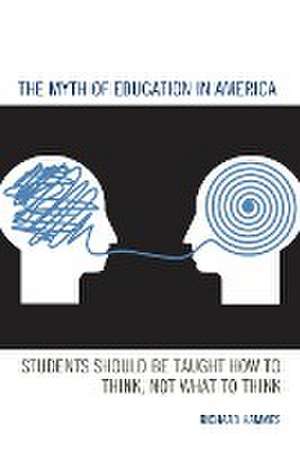 The Myth of Education in America de Richard Hammes