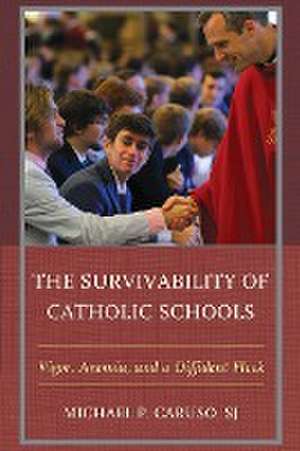 The Survivability of Catholic Schools de Michael P. Caruso