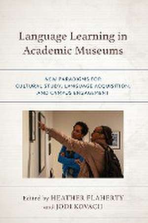 Language Learning in Academic Museums de Heather Flaherty