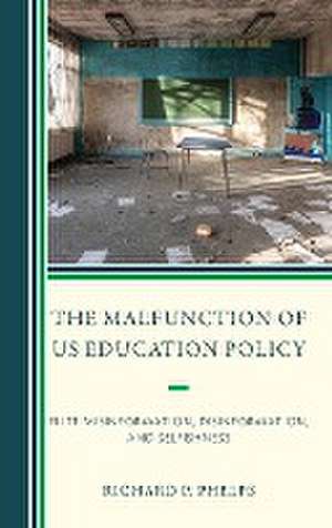 Phelps, R: Malfunction of US Education Policy de Richard P. Phelps