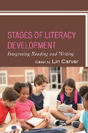 Stages of Literacy Development de Lin Carver