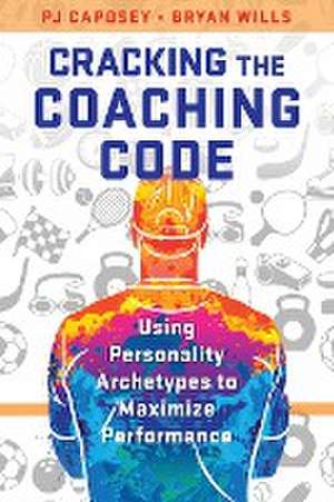 Caposey, P: Cracking the Coaching Code de Bryan Wills