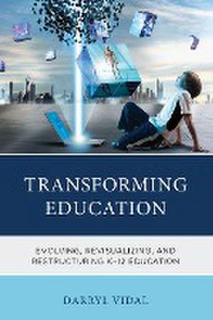 Transforming Education de Darryl Vidal