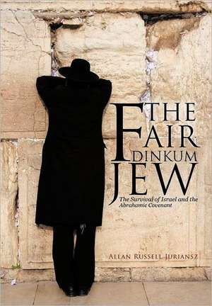 The Fair Dinkum Jew de Allan Russell Juriansz