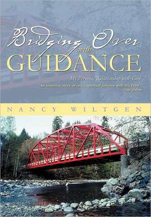 Bridging Over with Guidance de Nancy Wiltgen