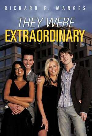 They Were Extraordinary de Richard F. Manges