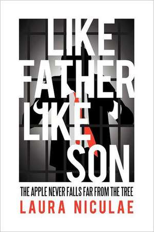 Like Father, Like Son de Laura Niculae