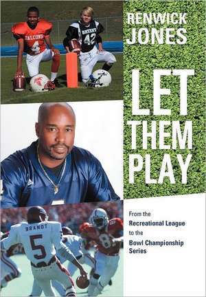 Let Them Play de Renwick Jones