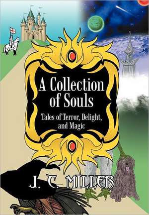 A Collection of Souls de J. C. Miller