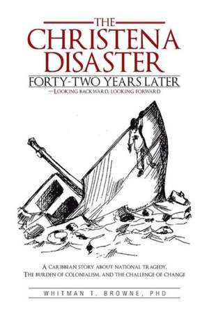 The Hristena Disaster Forty-Two Years Later-Looking Backward, Looking Forward de Whitman T. Browne Phd