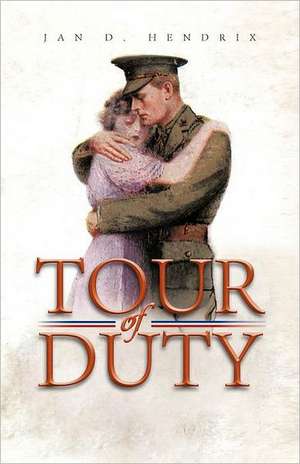 Tour of Duty de Jan D. Hendrix